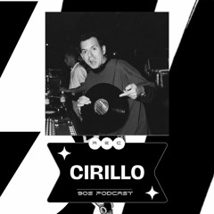 90s Podcast #02 - Cirillo
