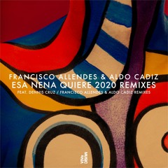 Esa Nena Quiere - Francisco Allendes Remix