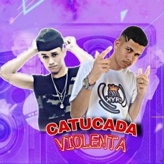 Catucada Violenta (feat. Mc Rick DA ZN)