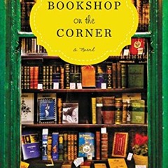 [Read] [KINDLE PDF EBOOK EPUB] The Bookshop on the Corner: A Novel by  Jenny Colgan ✏️