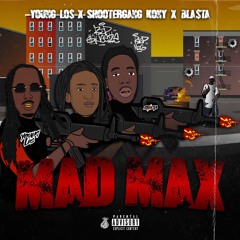 Young Los, ShooterGang Kony & Bla$ta - Mad Max