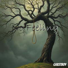 No Feeling (Prod. numb)