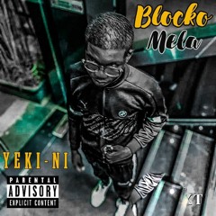 YEKI-NI ~BLOCKO MÊLA