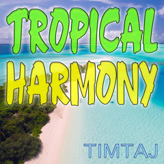 Tropical Harmony