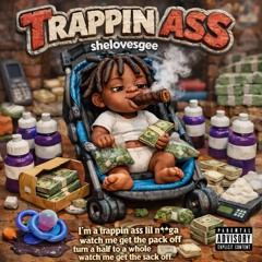 Trappin Ass