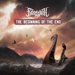 Berzärk - The Beginning Of The End