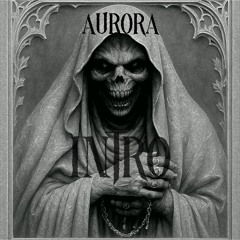 AURORA - INTRO