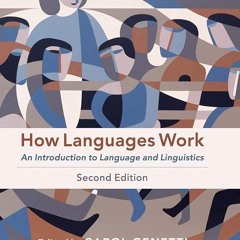⚡Read🔥PDF How Languages Work: An Introduction to Language and Linguistics