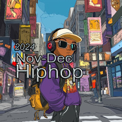 2024 Nov-Dec Hiphop