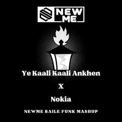 Yeh Kaali Kaali Akhein X Nokia - Newme Baile Funk Mashup
