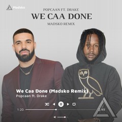 Popcaan ft Drake - We Caa Done (Madsko Remix) || BUY = FREE DL