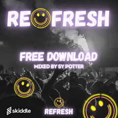 REFRESH - THE LAUNCH - LEEDS SAT 09.07.22 - FREE DOWNLOAD!!
