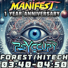 Psyccupy @ Manifest Vol 8 [Forest/Hi-Tech Psytrance]