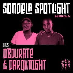 Sondela Spotlight 022 - Obdurate & DarQknight