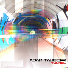 Adam Tauber -Tunnel