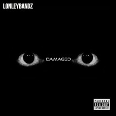 Damaged