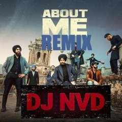 About Me- DJ NVD Dhol Refix ft Jordan Sandhu