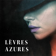 Victor Reynart - Lèvres Azures