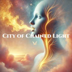 City of Chained Light