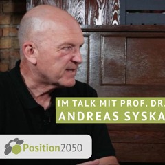 Position2050 – Im Talk mit Prof. Dr. Andreas Syska