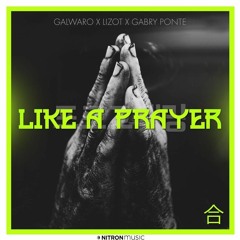 Galwaro X LIZOT X Gabry Ponte - Like A Prayer (Deeped By BeKnight)