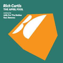 Rich Curtis - The April Fool (Gux Jimenez Remix)