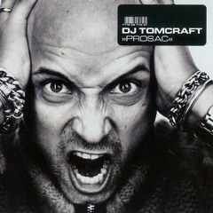 DJ Tomcraft - Prosac.mp3