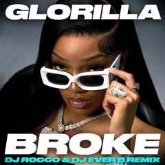GloRilla - Broke (DJ ROCCO & DJ EVER B Remix) (CLICK BUY FOR FULL VERSION)