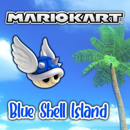 Mario Kart: Blue Shell Island