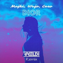 Majki, Wujo, Caro - DIOR (VIVELDI Remix)
