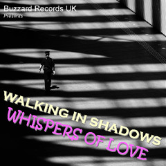 Walking In Shadows  -  Whispers of Love