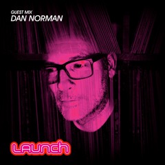 Launch - Dan Norman Guestmix