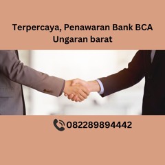 TERPERCAYA, 0822.8989.4442 Garansi Bank Penawaran Bank BCA Ungaran Barat
