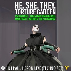 Dj  Paul Heron Live @ Torture Garden / He She They Valentines Monochrome Ball 2025