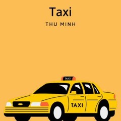 Taxi ( Thu Minh ) - D.A Rmx