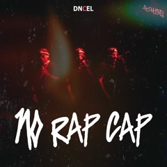 DNCEL - No Rap Cap