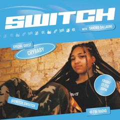 Crybaby | SWITCH on FBi Radio