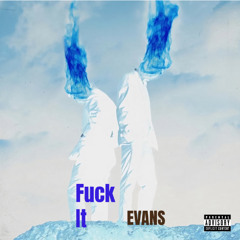 Fuck It