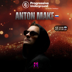 12/11/2025 - Anton Make - Progressive Underground