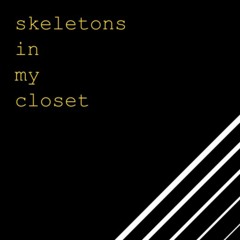 Skeletons In My Closet (King Of Beats: Black Friday Edition)
