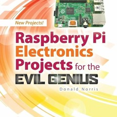 ✔Audiobook⚡️ Raspberry Pi Electronics Projects for the Evil Genius