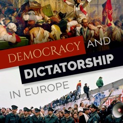 DOWNLOAD [PDF] Democracy and Dictatorship in Europe: From the Ancien R?gime to t