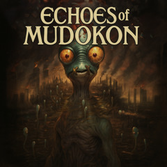 Echoes of Mudokon - Abe [Bonus Track]