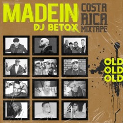 DJ BETOX MADE IN COSTA RICA MIXTAPE (OLD)
