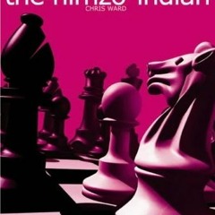 Chess Chris Ward Starting Out The Nimzo Indian Everyman Chess Pdf \/\/FREE\\\\