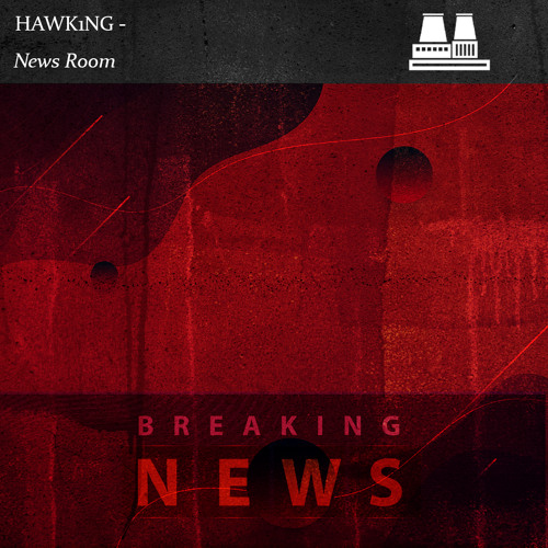 HAWK1NG - NEWS ROOM [FREE DOWNLOAD]