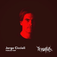 Jorge Ciccioli | Teqwave podcast 069