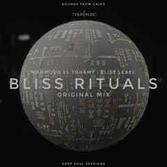 Ft. Elise Lebec - Mahmoud El Tohamy l Bliss Rituals l (Original Mix) Cut