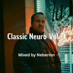 Classic Neurofunk Set | Volume 3 | Mixed by Neberion