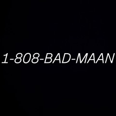 1-808-BAD-MAAN